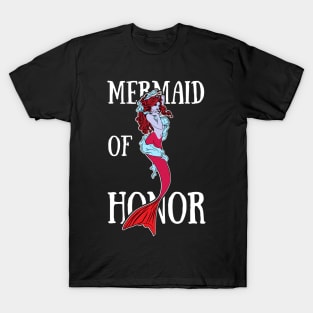 Mermaid Of Honor T-Shirt